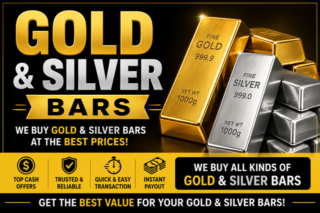 WE BUY GOLD & SILVER BARS!