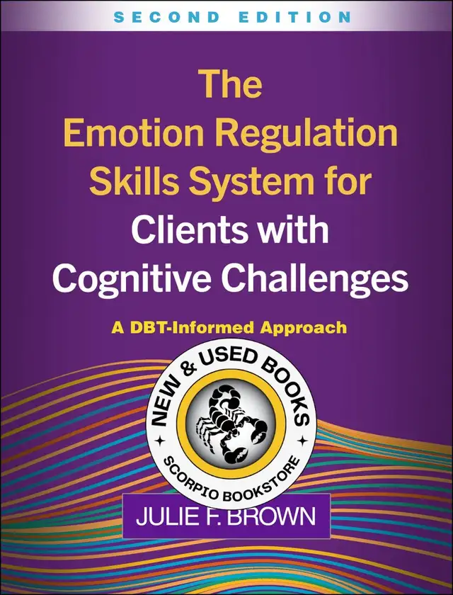 The Emotion Regulation Skills System Clients 2E 9781462559398