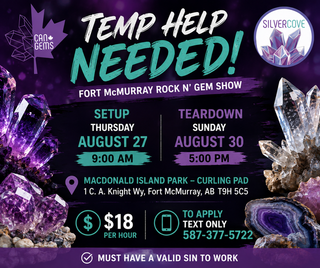 TEMP HELP NEEDED – FORT McMURRAY ROCK N' GEM SHOW