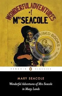 Wonderful Adventures of Mrs Seacole in Many Lands 9780140439021