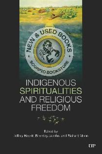 Indigenous Spirituality and Religious Freedom 9781487523794