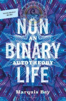 Nonbinary Life by Marquis Bey 9781350588943