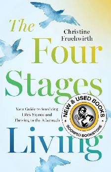 The Four Stages of Living by Christine Fruehwirth 9798886454833