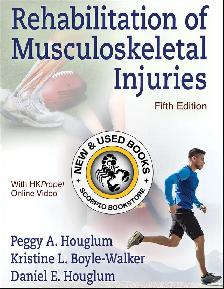 Rehabilitation of Musculoskeletal Injuries 5E 9781718203150