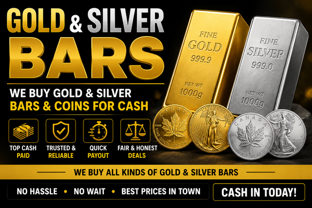 GOLD & SILVER BARS – WE BUY FOR CASH