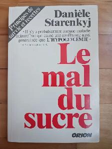 LIVRE LE MAL DU SUCRE- Danièle Starenkyj - LIVRAISON GRATUITE