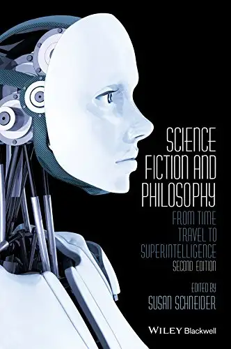 Science Fiction and Philosophy 2E Schneider 9781118922613