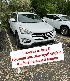 Wanted : Hyundai and Kia ( has damaged engine )