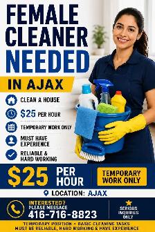FEMALE CLEANER NEEDED IN AJAX $25 PER HOUR