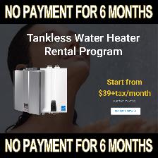 TANKLESS WATER HEATERS DON’T PAY FOR 6 MONTHS-1YEAR 33