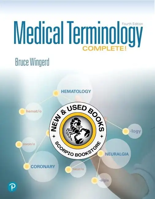 Medical Terminology Complete! 4E by Bruce Wingerd 9780134760599