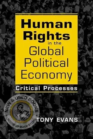 Human Rights in the Global Political Economy Evans 9781588267504