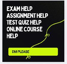 Online Course Help Assignment Help Quiz Help Exam Help All