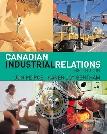 Canadian Industrial Relations 3E by Jon Peirce 9780131277939