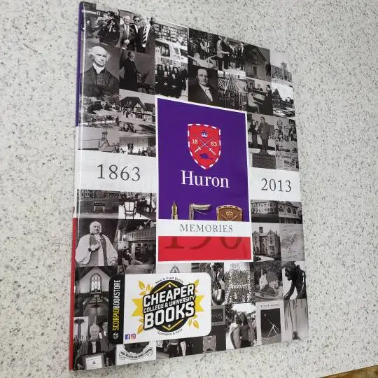 1863-2013 Huron Memories