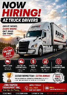 NOW HIRING — AZ TRUCK DRIVERS  DRIVE MORE • EARN MORE •