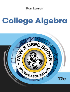College Algebra 12th Edition by Ron Larson 9798214407401