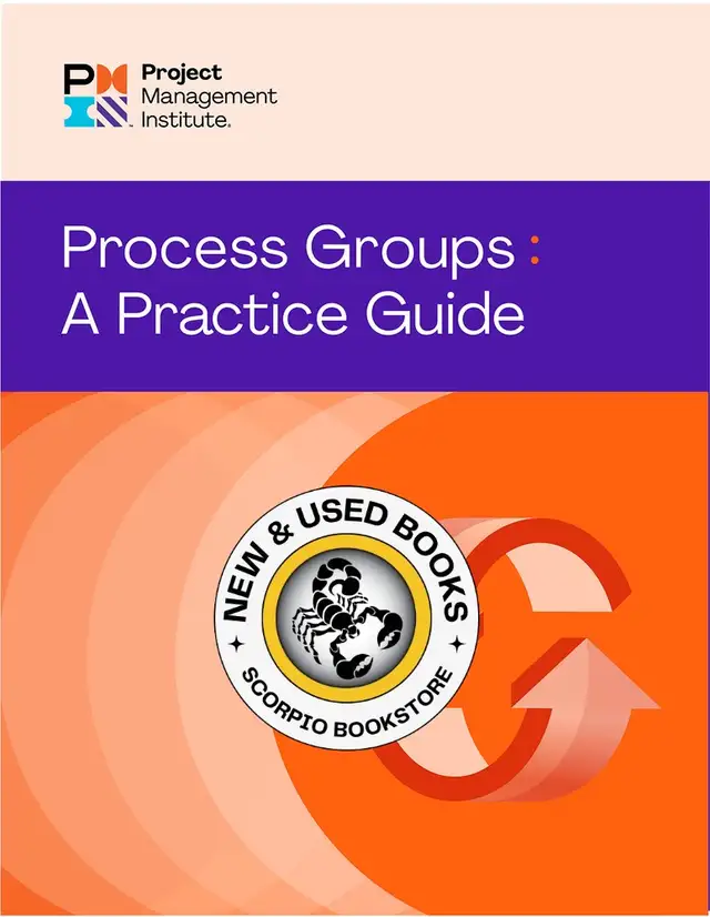 Process Groups: A Practice Guide 9781628257830