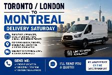 Toronto / London → Montreal Delivery Saturday