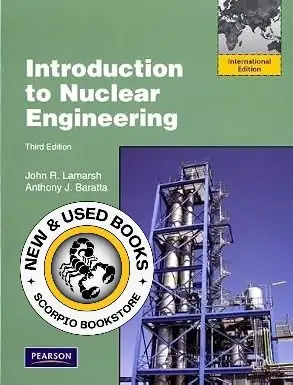 Introduction to Nuclear Engineering 3E Lamarsh 9780132764575
