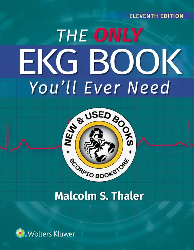 The Only EKG Book You'll Ever Need Print 11E 9781975246617