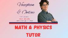 High School Math and Physics Tutor