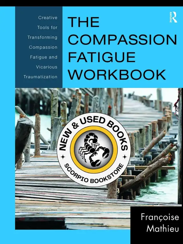 The Compassion Fatigue Workbook Mathieu 9780415897907