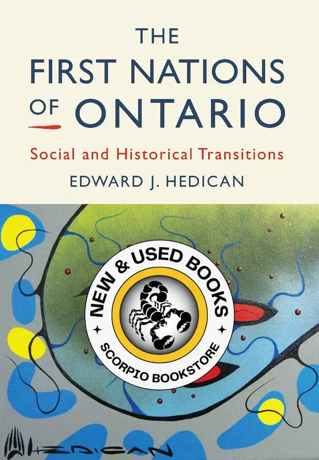 The First Nations of Ontario by Edward J. Hedican 9781773380124