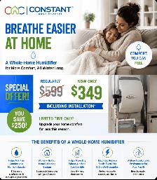 WHOLE-HOME HUMIDIFIER — SPECIAL OFFER $349 INSTALLED!