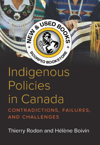 Indigenous Policies in Canada by Thierry Rodon 9781773385372