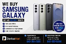 WE BUY SAMSUNG GALAXY – SELL IN STORE @ SCARBOROUGH & DOWNTOWN!