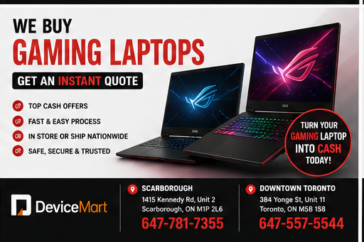 WE BUY GAMING LAPTOPS – SELL IN STORE @ SCARBOROUGH & DOWNTOWN!
