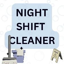 NIGHT SHIFT CLEANER