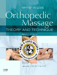Orthopedic Massage 2nd Edition by Whitney W. Lowe 9780443068126