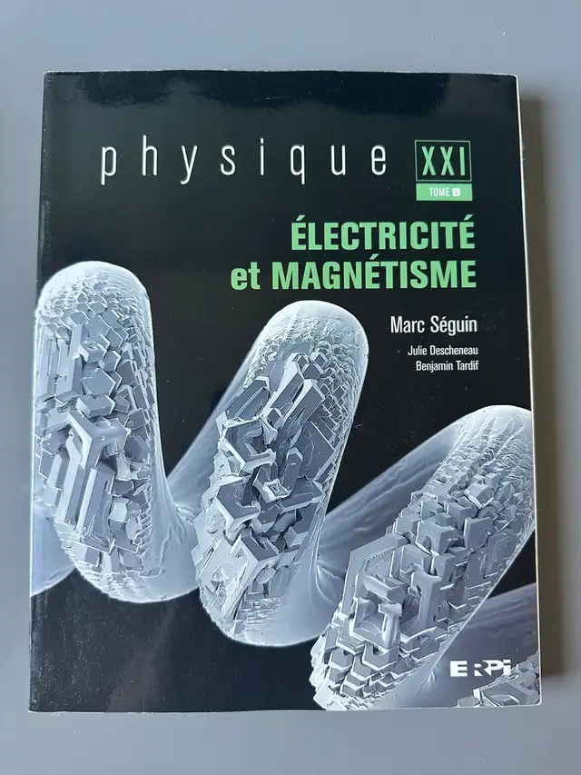 Physique XXI – Électricité et magnétisme – Tome B – Marc Séguin