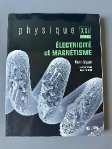 Physique XXI – Électricité et magnétisme – Tome B – Marc Séguin