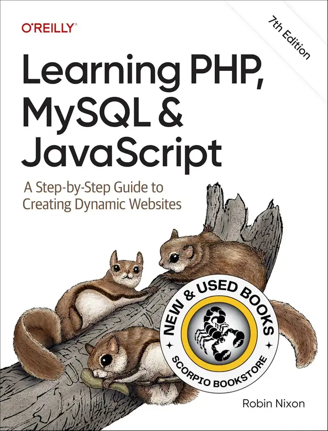 Learning PHP, MySQL and JavaScript 7th Edition 9781098152352
