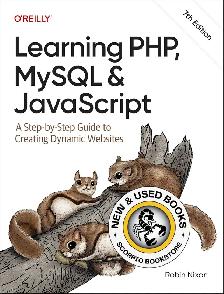 Learning PHP, MySQL and JavaScript 7th Edition 9781098152352