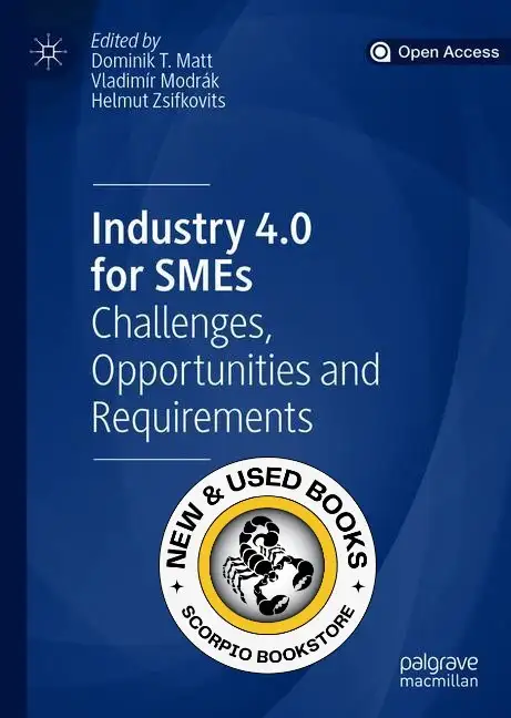 Industry 4.0 for SMEs by Dominik T. Matt 9783030254247