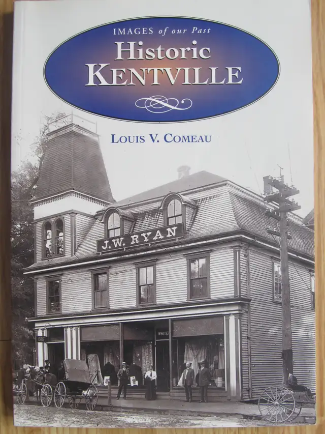 HISTORIC KENTVILLE by Louis V. Comeau – 2003 SC