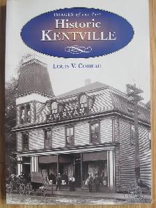 HISTORIC KENTVILLE by Louis V. Comeau – 2003 SC