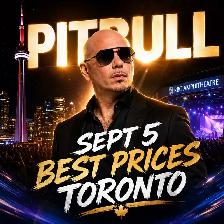Pitbull - Sept 5th (Toronto) 2 for $250