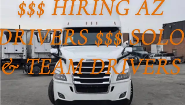 HIRING AZ DRIVERS LONG HAUL AND SHORT HAUL TO USA