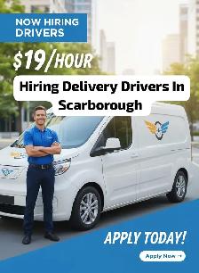 HIRING DELIVERY DRIVERS IN SCARBOROUGH - START IMMEDIATELY