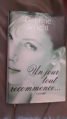 ROMANNEUF DE DAPHNÉE WRIGHT 1 JOUR TOUT RECOMMENCE...400PAG$5.00