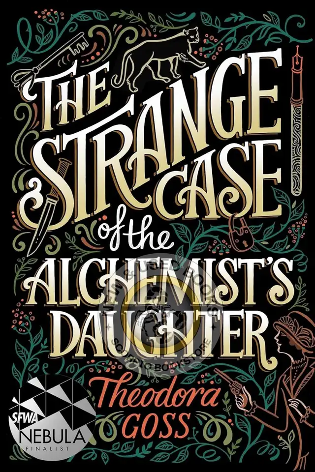 The Strange Case of the Alchemist's Daughter Goss 9781481466516