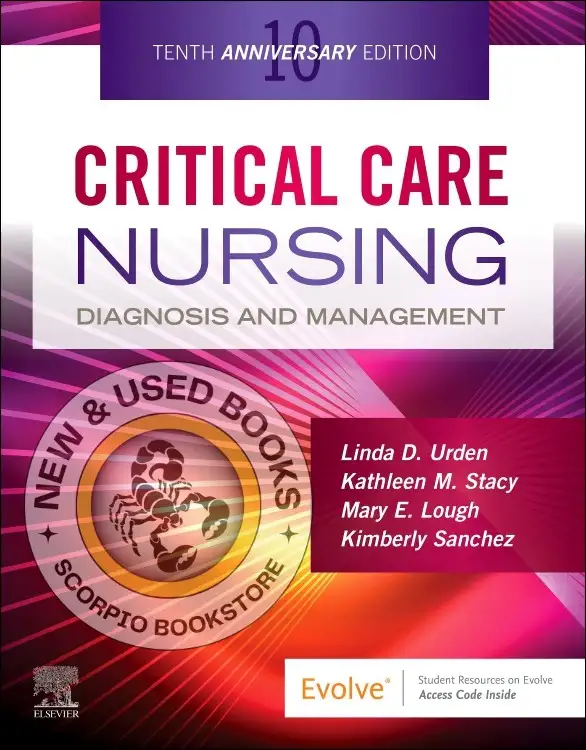 Critical Care Nursing Diagnosis and Management 10E 9780443115813