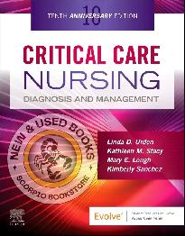 Critical Care Nursing Diagnosis and Management 10E 9780443115813