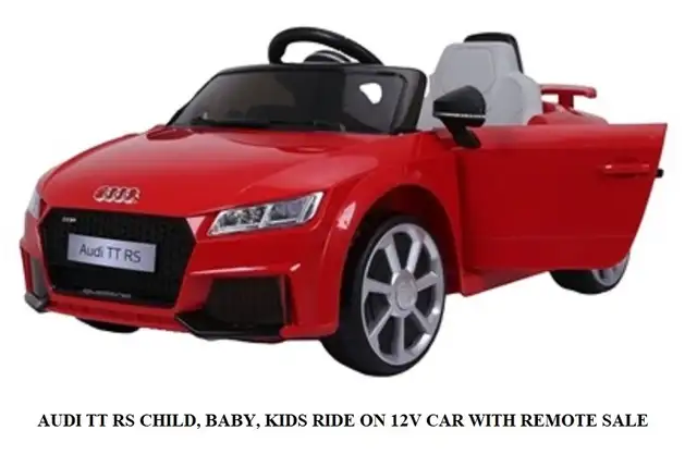 AUDI TT RS CHILD, BABY, KIDS RIDE ON 12V CAR WITH REMOTE