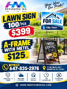 Lawn Signs & A-Frame Signs – 100 pcs $399 | A-Frame $125